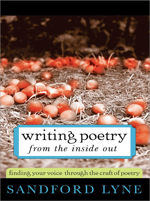 Title details for Writing Poetry from the Inside Out by Sandford Lyne - Wait list